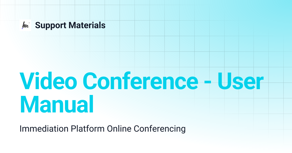 Video Conference - User Manual | Support Materials